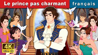 Le prince pas charmant  Prince Uncharming in French  FrenchFairyTales [upl. by Zildjian455]