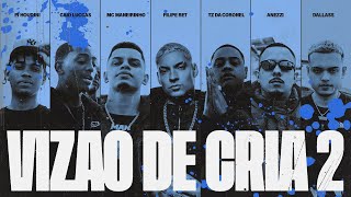 VIZÃO DE CRIA 2  Anezzi Tz da Coronel Filipe Ret Caio Luccas PJ HOUDINI MC Maneirinho Dallass [upl. by Kutzenco156]