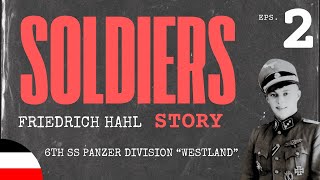 Friedrich Hahl  WW2 Veteran of the Waffen SS English  War in Ukraine Eastern Front  Part 2 [upl. by Alameda]