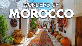 Wonders of Morocco  The Most Amazing Places in Morocco  Travel Video 4K [upl. by Adnama]