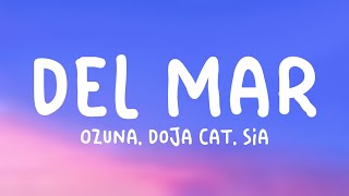 Del Mar  Ozuna Doja Cat Sia Lyrics Video [upl. by Inanaup]