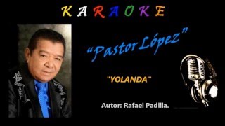 Karaoke  Cumbia  YOLANDA  Pastor López  Autor Rafael Padilla [upl. by Rockie]