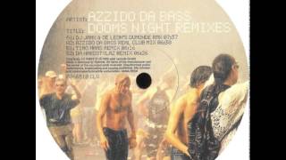 Azzido Da Bass  Dooms Night Remixes Azzido Da Bass Real Club Mix [upl. by Warfeld]