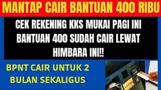 MANATAP RESMI CAIR BANTUAN 400 RIBU LEWAT REKENING KKS HARI INI KPM BPNT CAIR BANTUAN 2 BULAN [upl. by Martinic425]