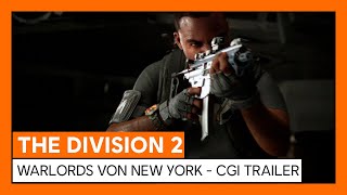 OFFICIAL THE DIVISION 2  WARLORDS VON NEW YORK  WELTPREMIERE CGITRAILER  Ubisoft DE [upl. by Niltac290]