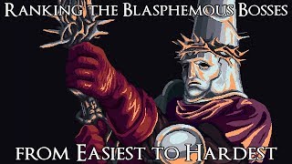 Ranking the Blasphemous Bosses from Easiest to Hardest [upl. by Ronel]