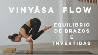 VINYASA YOGA INTERMEDIO con EQUILIBRIO DE BRAZOS E INVERTIDAS  45 minutos con Alessandra Oram 2021 [upl. by Emerson]