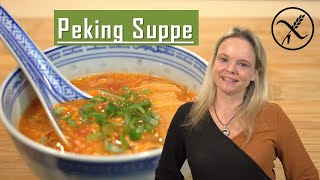 PEKING Suppe  Sauer Scharf Suppe  chinesisch kochen [upl. by Hodosh198]