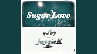 Sugar Love [upl. by Orran]