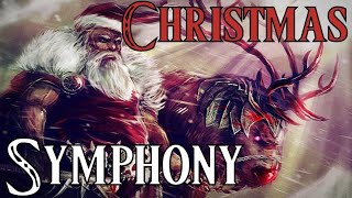 The Christmas Symphony Epic amp Classical Christmas Playlist [upl. by Alleinad]