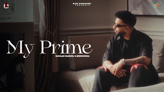 My Prime  Navaan Sandhu Official Video Naveezy  New Latest Punjabi Songs 2023 [upl. by Khajeh]