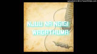 Njuu na ngigi by Wagathuma oldclassics [upl. by Mallen225]