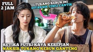 KETIKA CEWEK KAYA KESEPIAN NAKSIR PRIA MISKIN TUKANG KEBUN  Alur Cerita Romantis [upl. by Dibrin]