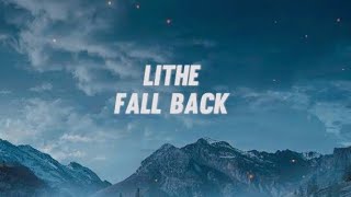 Lithe  Fall Back lyrics [upl. by Atnim86]