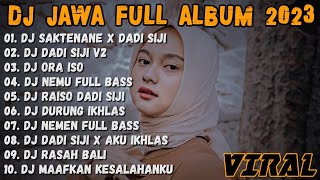 DJ JAWA TERBARU 2023  DJ SAKTENANE X DADI SIJI 🎵 FULL ALBUM VIRAL TIKTOK TERBARU 2023  FULL JAWA [upl. by Justis824]