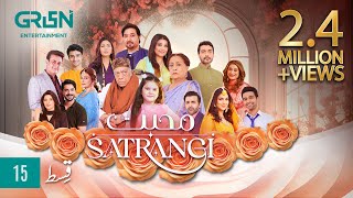 Mohabbat Satrangi Episode 15  Presented By Sensodyne Ensure amp Dettol  Javeria Saud  Eng CC [upl. by Ahsenac]