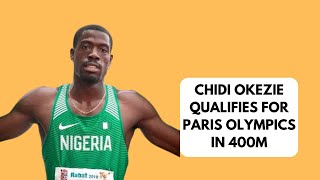 2024 OLYMPICS  CHIDI OKEZIE QUALIFIES FOR 400M 400m olympics 2024olympics chidiokezie [upl. by Liddy368]