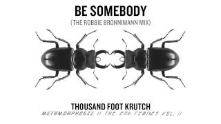 Thousand Foot Krutch Be Somebody The Robbie Bronnimann Mix Official Audio [upl. by Nylakcaj410]