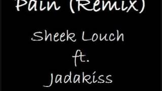 Pain Remix Sheek Louch ft Jadakiss [upl. by Yklam494]