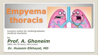 Empyema thoracis lecture  cardiothoracic surgery  6th grade  Dr Hussein Elkhayat [upl. by Ahtilat852]