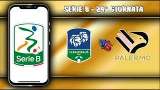 FERALPISALO vs PALERMO SERIE B  24° Giornata  live livestream [upl. by Lowson]