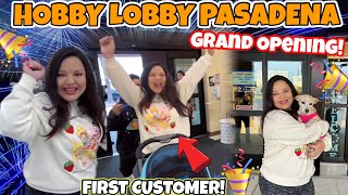 HOBBY LOBBY PASADENA GRAND OPENING May 132024 I WAS THE FIRST CUSTOMER🎉❤️🥰 [upl. by Raina429]