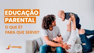 Educação Parental o que é para o que serve [upl. by Auka670]