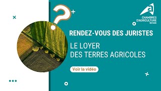 RDV des juristes  Loyer des terres agricoles [upl. by Shuma]