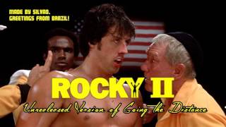 Rocky II  Going The Distance MOVIE Version Unreleased [upl. by Neehar]