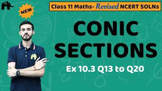 Conic Sections Class 11 Maths  Revised NCERT Solutions  Chapter 10 Exercise 103 Questions 13 20 [upl. by Aldarcy320]