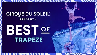 BEST OF TRAPEZE  Cirque du Soleil  ALEGRIA KOOZA LUZIA quotOquot AND MORE [upl. by Orna]