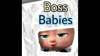 Boss babies [upl. by Repard329]