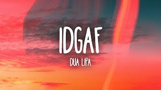 Dua Lipa  IDGAF Lyrics [upl. by Essila21]