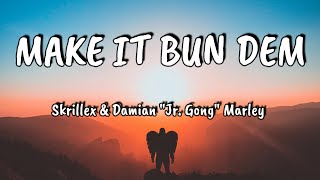 Skrillex amp Damian quotJr Gongquot Marley  Make It Bun Dem Lyrics [upl. by Lindley]