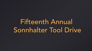 Sonnhalter Announces 15th Annual Tool Drive [upl. by Ynaffets]