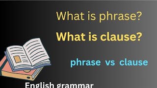 difference between phrase and clause  English grammar [upl. by Olmsted]