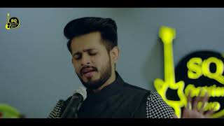 SarmadQadeerKalameIlam  Official Video  SQ SESSIONS 2019 [upl. by Eeldarb]