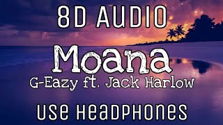 GEazy ft Jack HarlowMoana 8d Audio [upl. by Doehne]