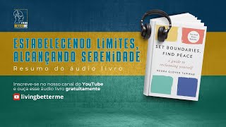 quotEstabelecendo Limites Alcançando Serenidadequot Resumo do Audiolivro [upl. by Theis201]