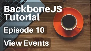 Backbonejs Tutorial  10  Views Events [upl. by Anaiad308]