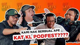 KAMI NAK BERBUAL APE KAT KL PODFEST  EP 69 [upl. by Anihsat]