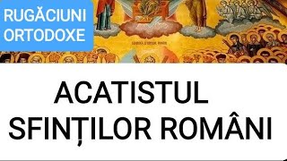 ACATISTUL SFINȚILOR ROMÂNI [upl. by Dorette]