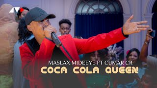 Showgii Qarniga  Maslax Mideeye Ft Cumar CR  COCA COLA QUEEN  Its Macaan [upl. by Xuaeb]