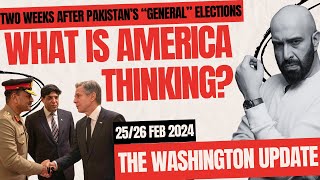 The Pak Elections Are OverBut What is America Thinking [upl. by Forrest]