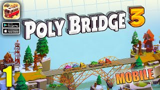 Poly Bridge 3 Mobile Gameplay Walkthrough Part 1 iOS Android [upl. by Bibah]