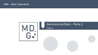 VBA Mini Calendario  Generazione Date – Parte 1 [upl. by Bucky665]