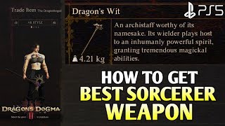 How to Get Dragons Wit DRAGONS DOGMA 2 Best Sorcerer Weapon  Dragons Dogma 2 Endgame Weapons DD2 [upl. by Frick]