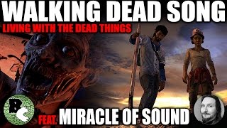 WALKING DEAD SONG quotLiving with the Dead Thingsquot by Bonecage feat Miracle of Sound [upl. by Mouldon]