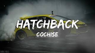 Cochise  Hatchback Slowed [upl. by Kendy]