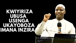 KWIYIRIZA UBUSA USENGA UKAYOBOZA IMANA INZIRA  Past Desire HABYARIMANA [upl. by Haberman]